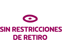 sin restricciones de retiro